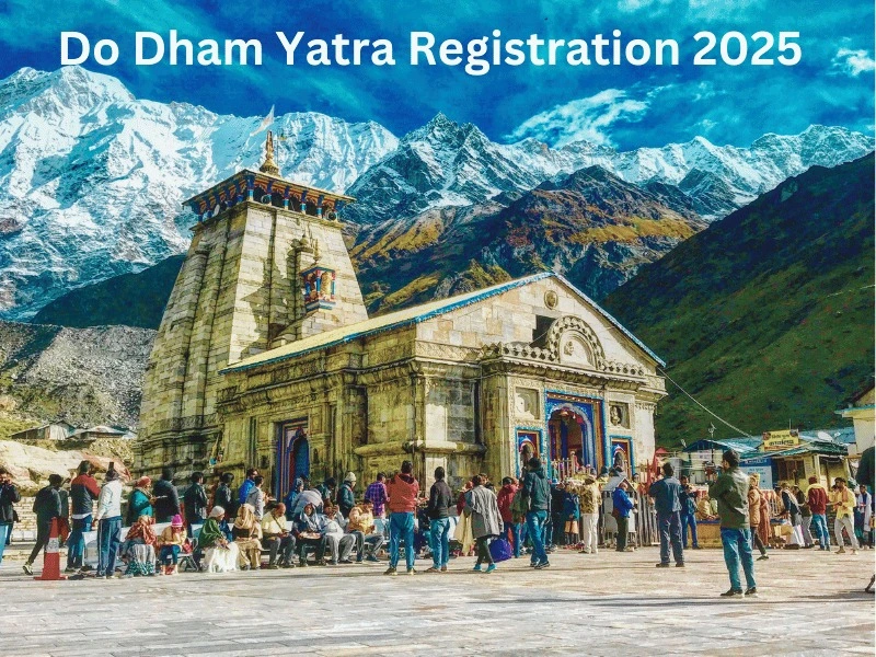 Complete imformation about do dham yatra registration for year 2025