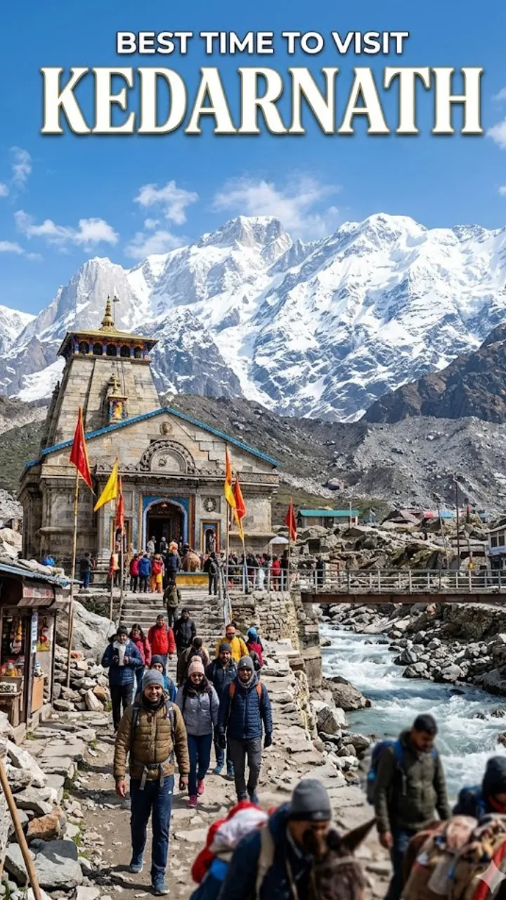 Best Time to Visit Kedarnath